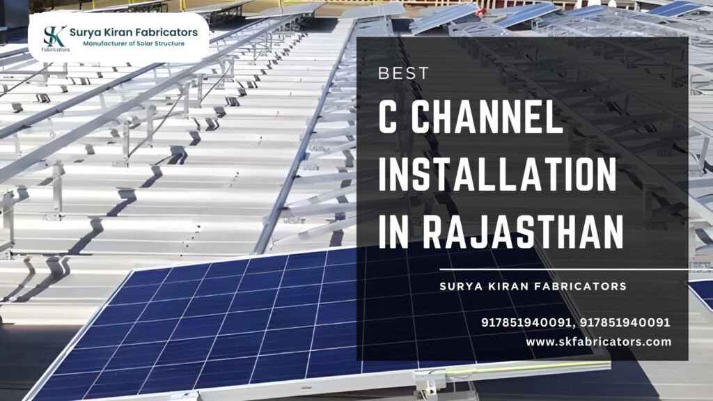 C channel installation in Rajasthan